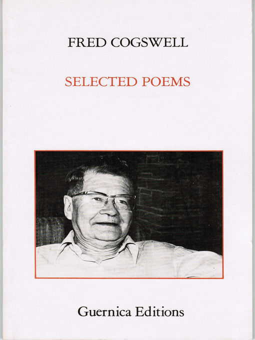 Title details for Selected Poems – Cogswell by Fred Cogswell - Available